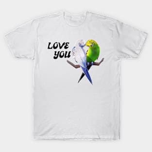 I love you valentines budgie bird lover parakeets cute pet birds T-Shirt